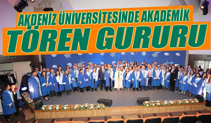 Akdeniz üniversitesinde akademik tören gururu
