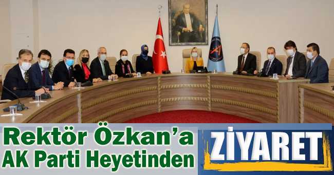 Rektör Özkan’a AK Parti Heyetinden Ziyaret