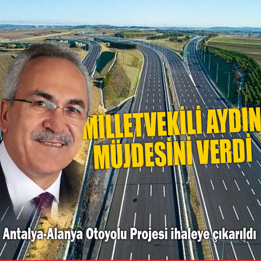 Antalya-Alanya Otoyolu Projesi ihaleye çıkarıldı