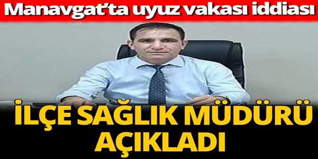 Manavgat İlçe Sağlık Müdürü Dr. Mehmet Deniz: Uyuz iddiaları asılsız