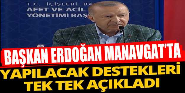 Başkan Erdoğan afet bölgesinde yapılacak destekleri açıkladı