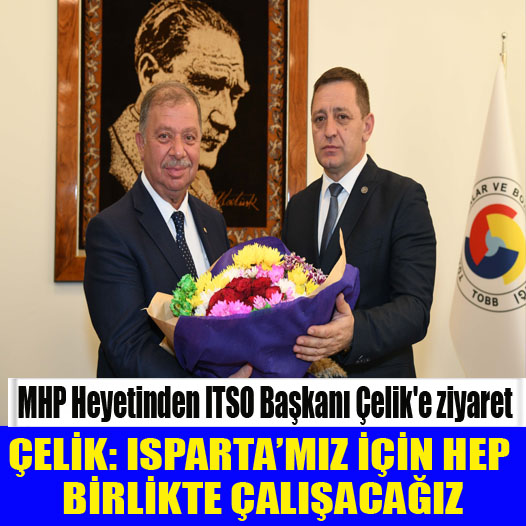 MHP Heyetinden ITSO Başkanı Çelik