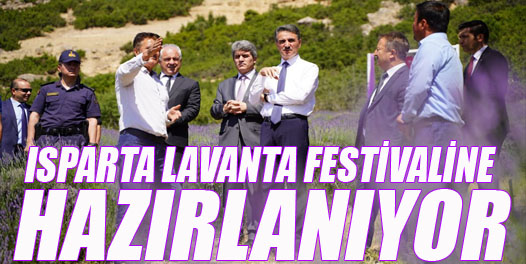Isparta Lavanta Festivaline Hazırlanıyor