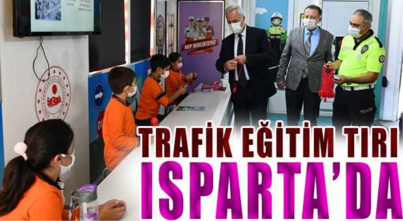 Trafik Eğitim Tırı Isparta’da
