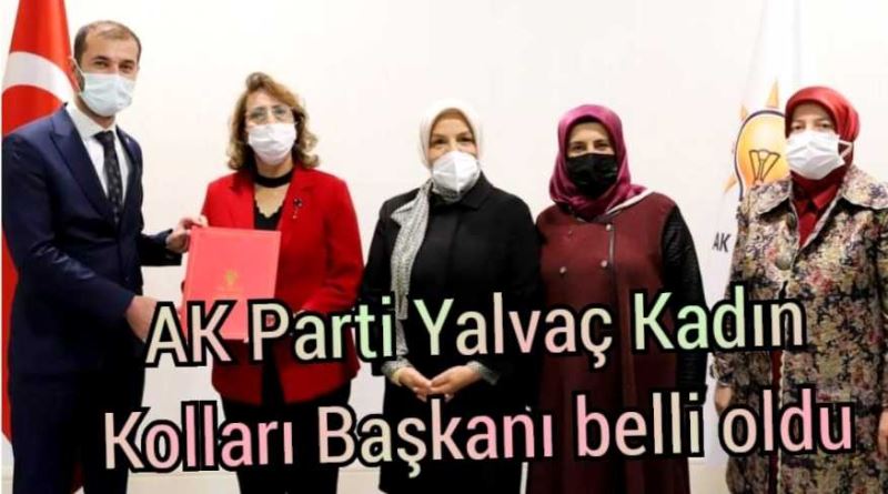 AK Parti Yalvaç Kadın Kolları Başkanı belli oldu