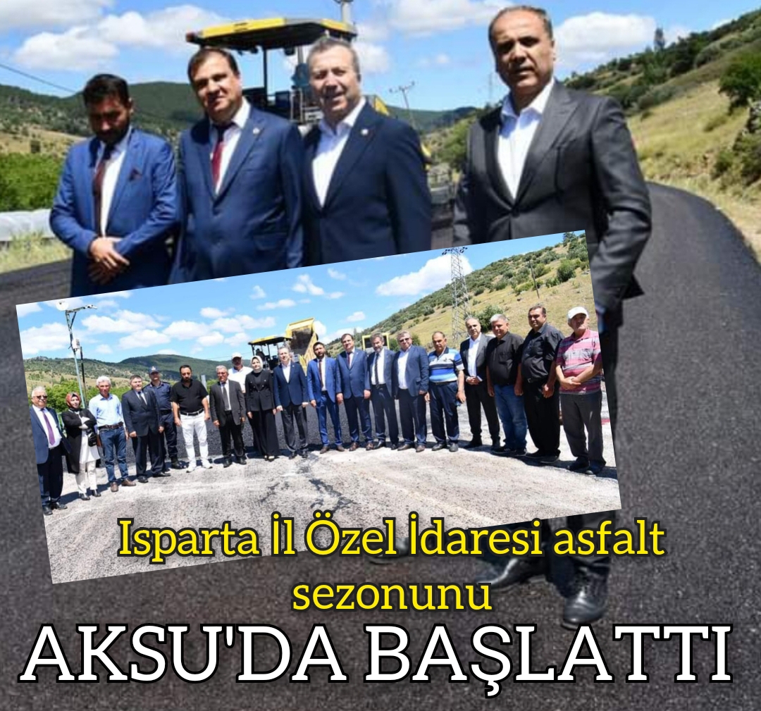 Isparta il özel idaresi sıcak asfalt sezonunu başlattı