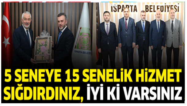 5 SENEYE 15 SENELİK HİZMET SIĞDIRDINIZ, İYİ Kİ VARSINIZ