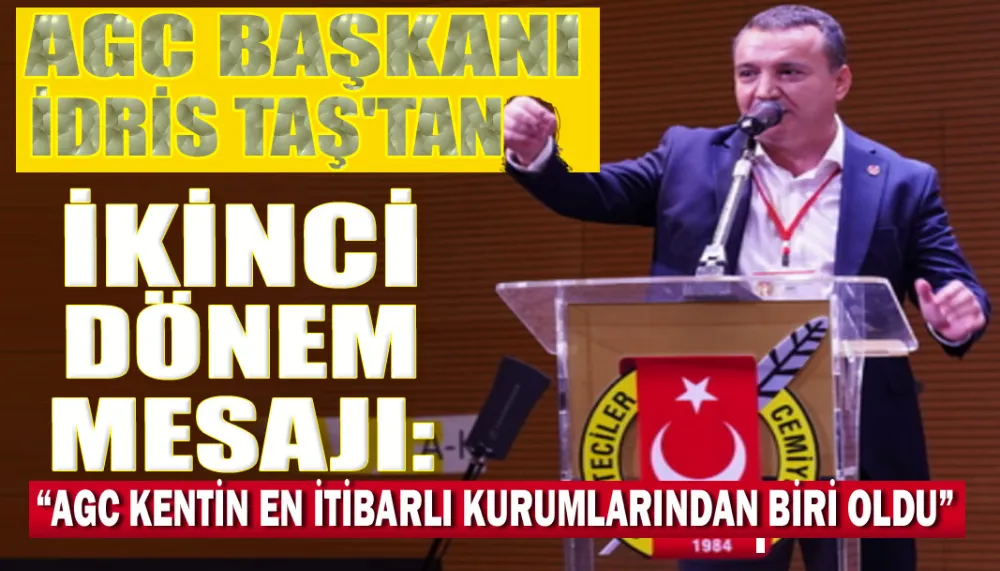 AGC Başkanı İdris Taş