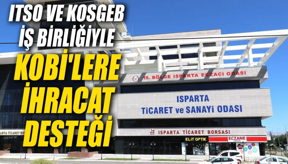 ITSO ve KOSGEB iş birliğiyle KOBİ