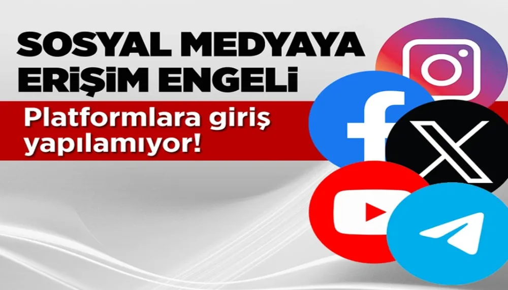 Sosyal medyaya erişim engeli: Platformlara giriş yapılamıyor!