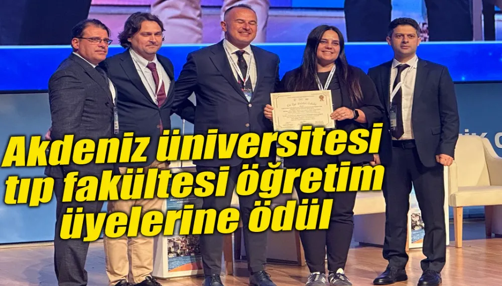 Akdeniz üniversitesi tıp fakültesi öğretim üyelerine ödül