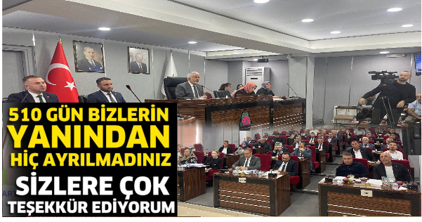 Başkan Başdeğirmen: 510 gün bizi hiç yalnız bırakmadınız