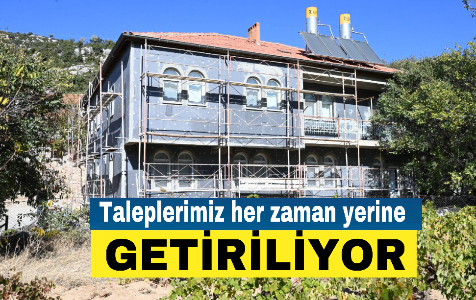 Taleplerimiz her zaman yerine getiriliyor