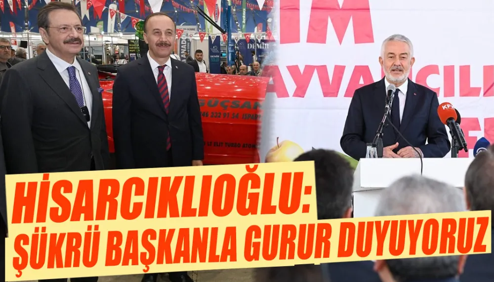 Hisarcıklıoğlu: Şükrü Başkanla gurur duyuyoruz