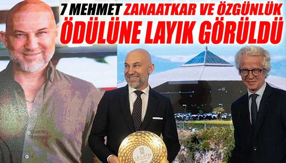 7 Mehmet zanaatkar ve özgünlük ödülüne layık görüldü