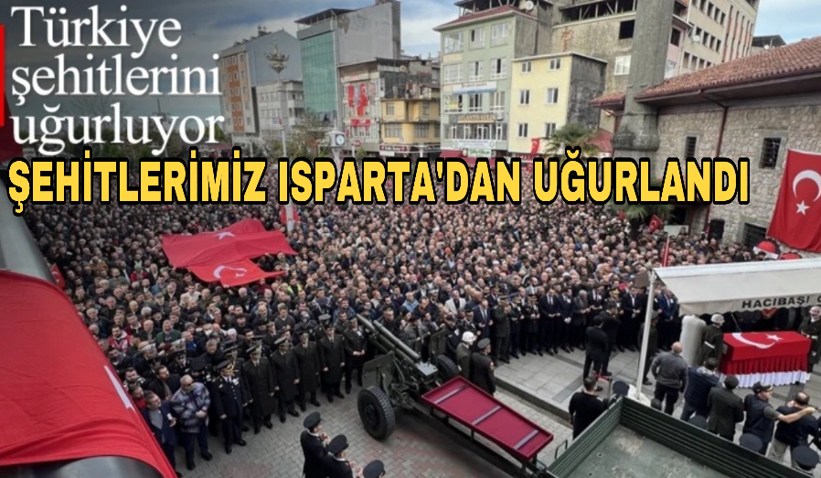 Isparta şehitleri için cenaze töreni düzenlendi