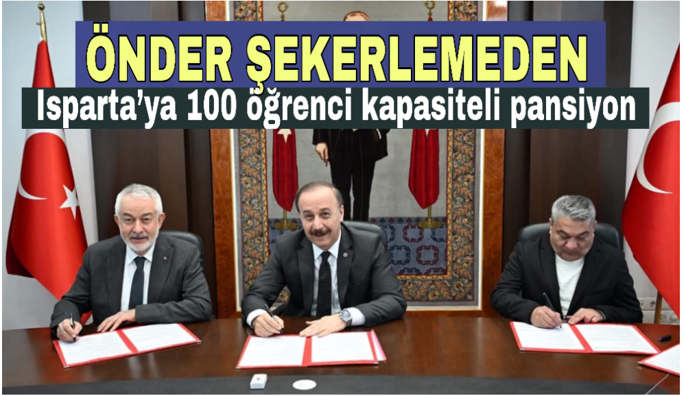 Önder Şekerlemeden Isparta’ya 100 öğrenci kapasiteli pansiyon