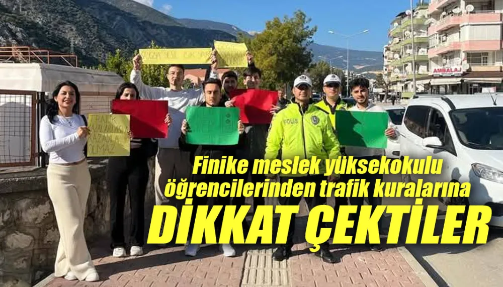 Finike meslek yüksekokulu öğrencilerinden trafik kuralarına dikkat çektiler