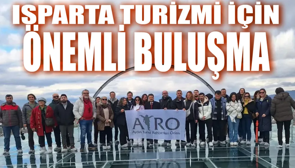 Isparta turizmi için önemli buluşma