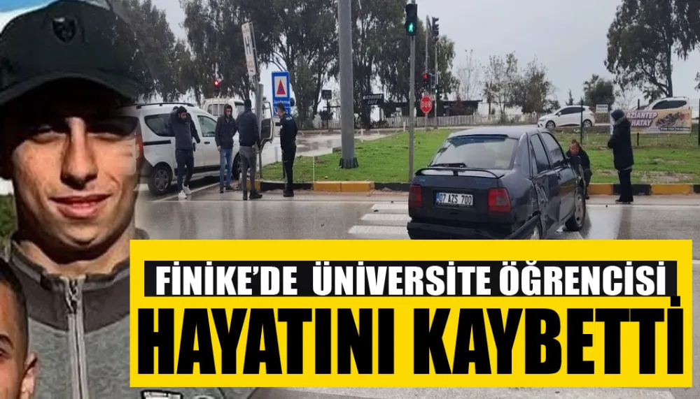 Finike’de  üniversite öğrencisi hayatını kaybetti