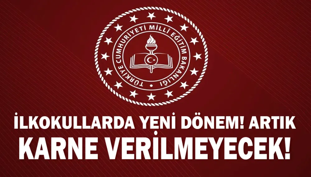 İlkokullarda yeni dönem! Artık karne verilmeyecek!