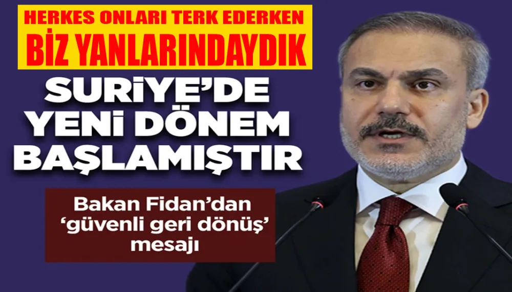 Dışişleri Bakanı Hakan Fidan: Türkiye, Şam