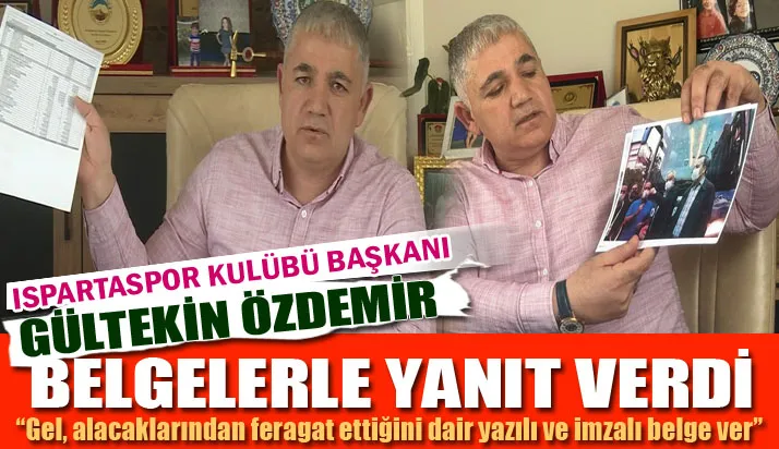 Gültekin Özdemir belgelerle yanıt verdi