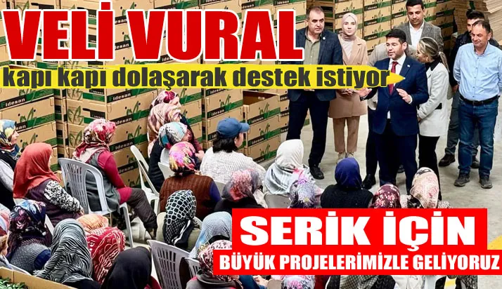 AK PARTİ SERİK BELEDİYE BAŞKAN ADAYI VELİ VURAL SERİK
