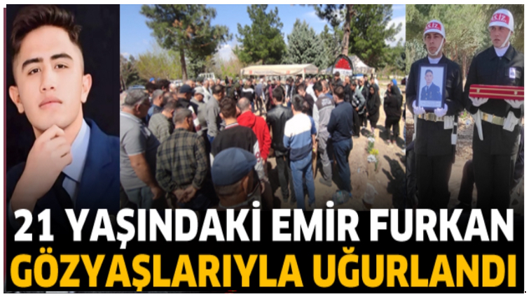 EMİR FURKAN ÇAYIR TOPRAĞA VERİLDİ