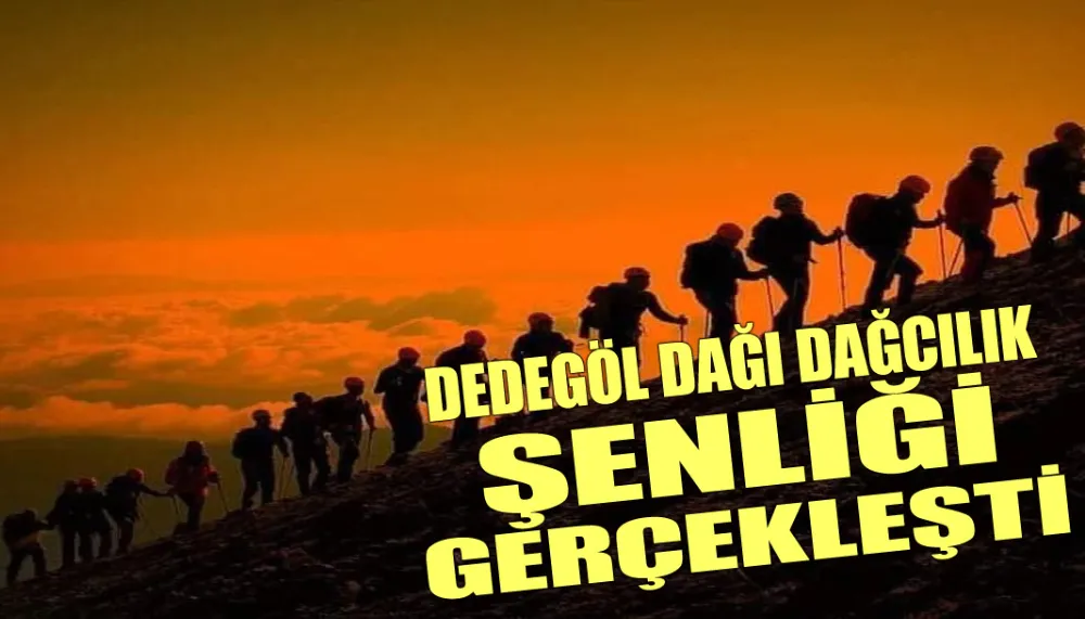 Dedegöl dağı dağcılık şenliği gerçekleşti