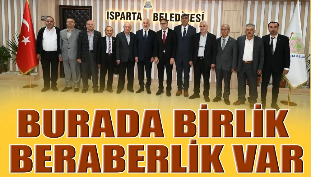 Burada birlik beraberlik var