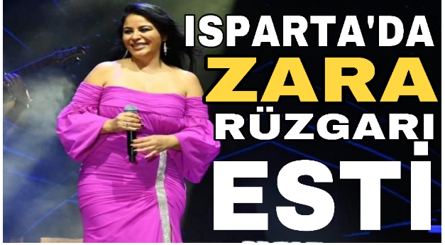 Güller diyarı Isparta’da Zara rüzgarı