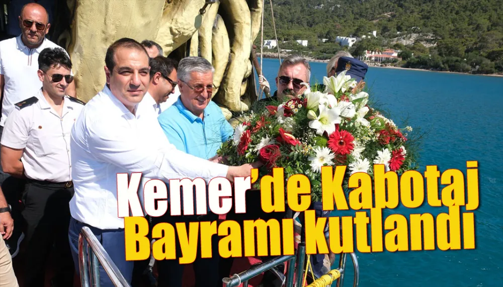 Kemer’de Kabotaj Bayramı kutlandı