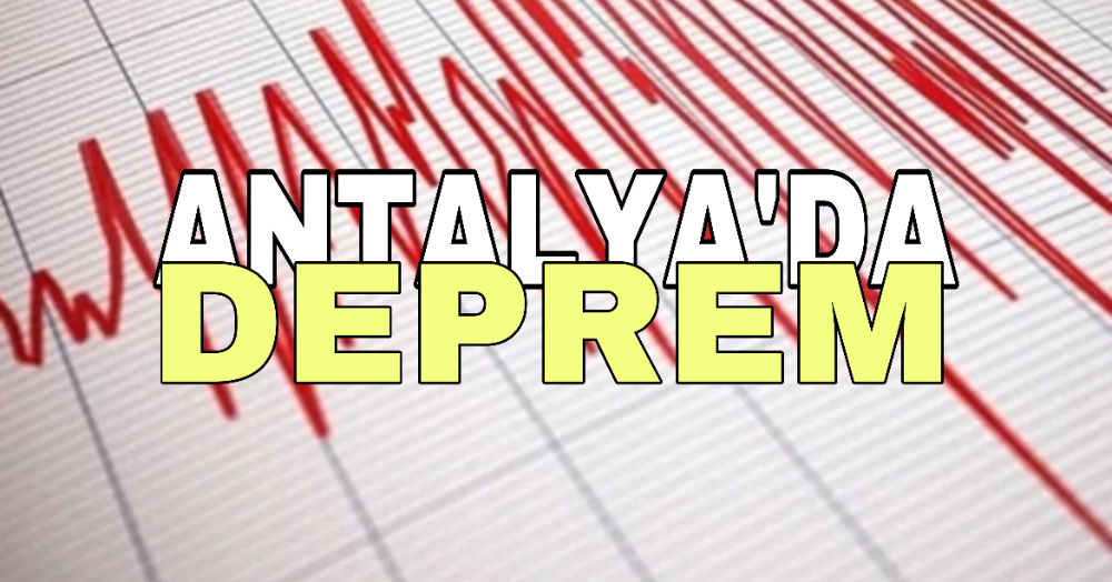 Antalya’da 3,4 şiddetinde deprem