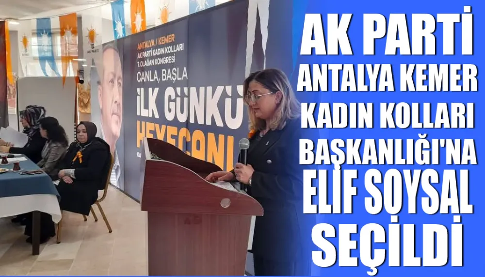 Ak Parti Antalya Kemer kadın kolları başkanlığı