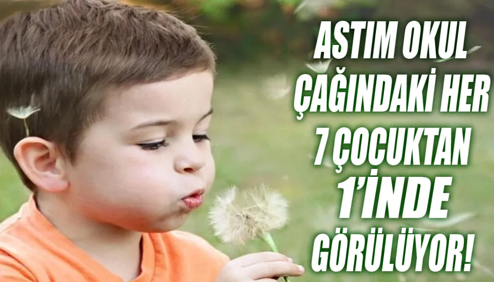 Astım okul çağındaki her 7 çocuktan 1’inde görülüyor!