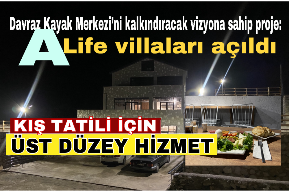 Davraz Kayak Merkezi’ni kalkındıracak vizyona sahip proje: A Life villaları açıldı