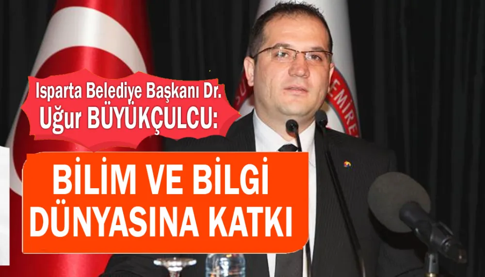 Büyükçulcu: Bilim ve Bilgi Dünyasına Katkı