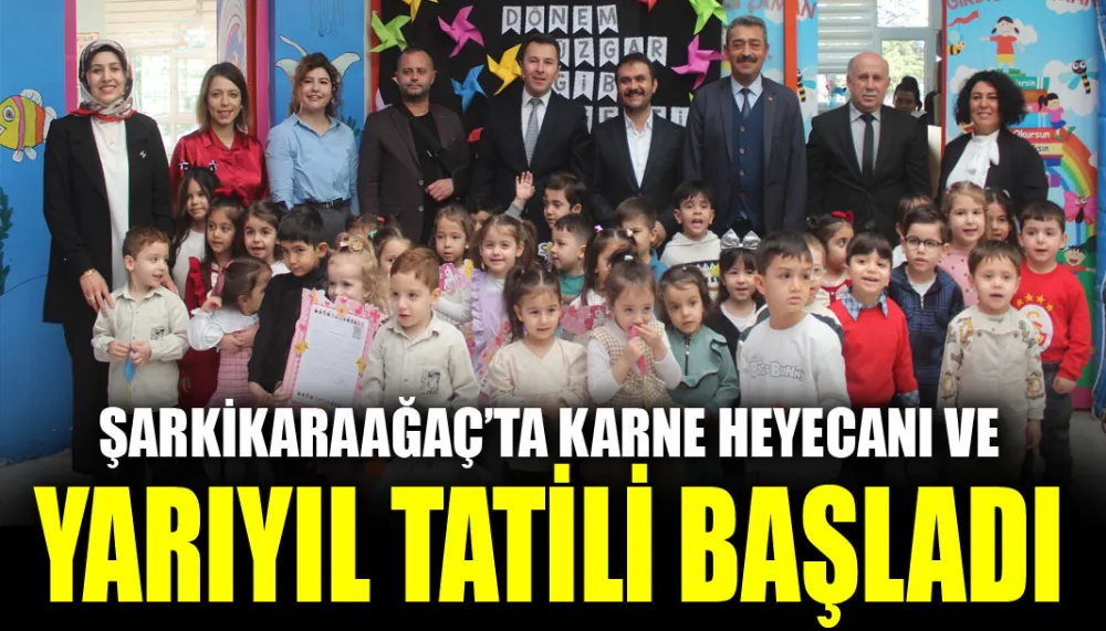 Şarkikaraağaç’ta karne heyecanı ve yarıyıl tatili başladı