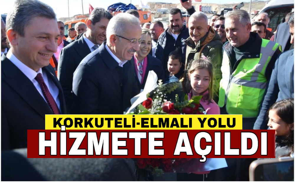 KORKUTELİ-ELMALI YOLU HİZMETE AÇILDI