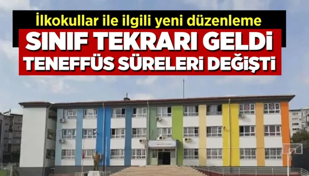 İlkokullara sınıf tekrarı geldi, teneffüs sürelerinde değişikliğe gidildi