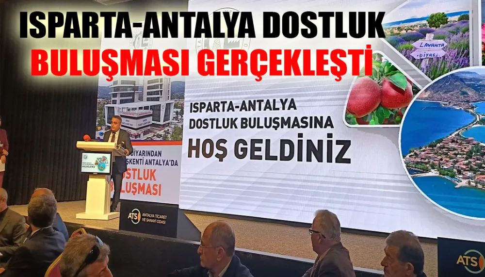 Isparta-Antalya dostluk buluşması gerçekleşti