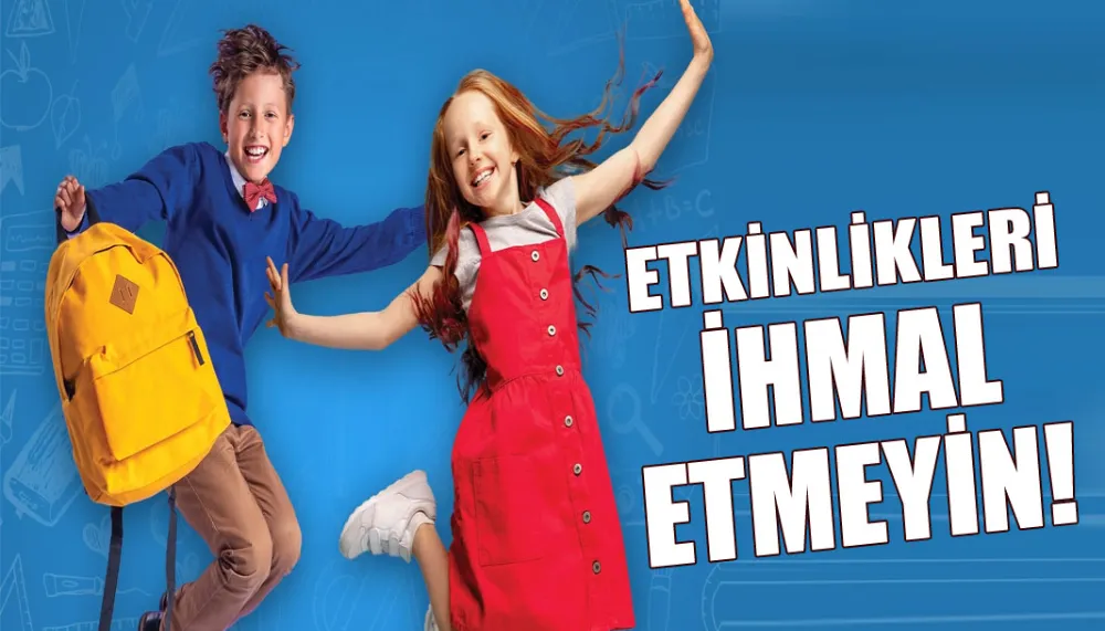 Etkinlikleri ihmal etmeyin!