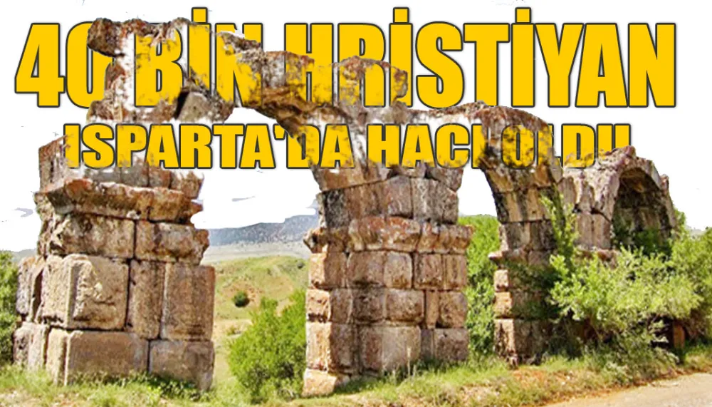 40 bin Hristiyan Isparta