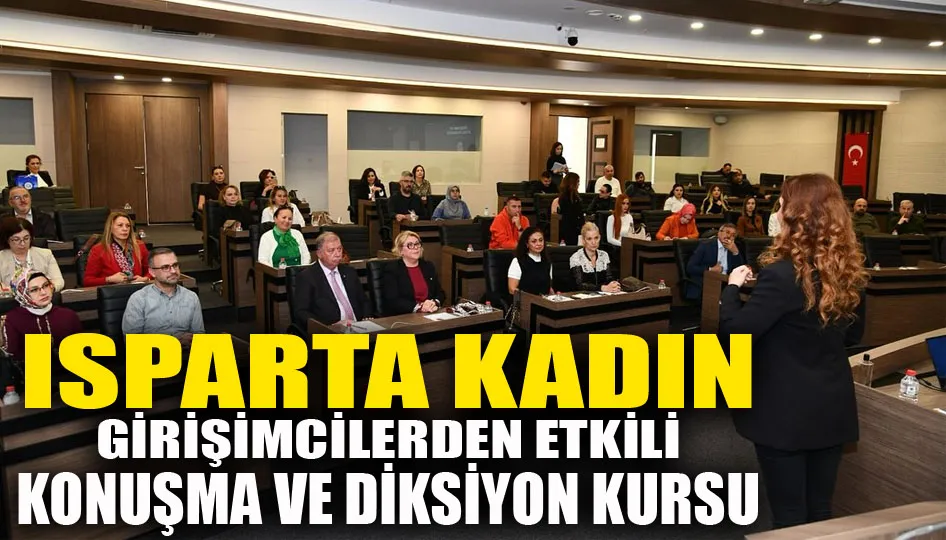 Isparta kadın girişimcilerden etkili konuşma ve diksiyon kursu