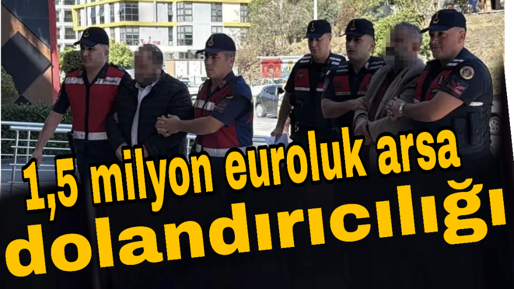 Alanya’da 1,5 milyon euroluk arsa dolandırıcılığı: 5 tutuklama