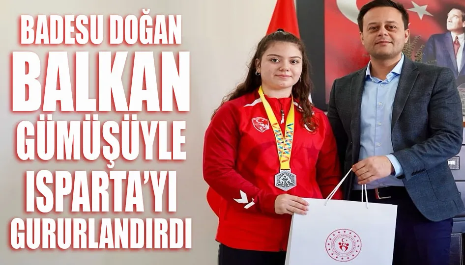 Isparta’nın Gururu Badesu Doğan Balkan şampiyonasında gümüş madalya kazandı