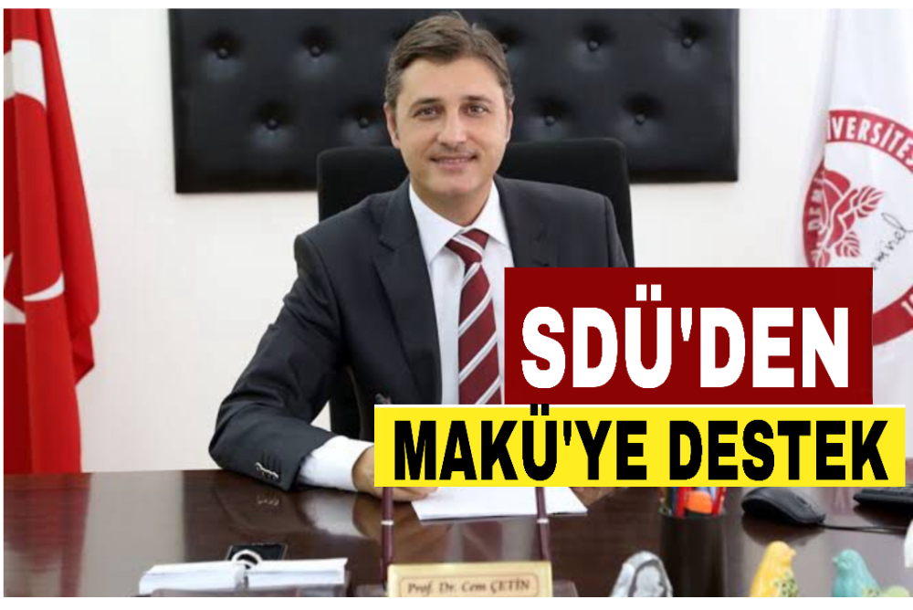 SDÜ’den MAKÜ’ye destek: