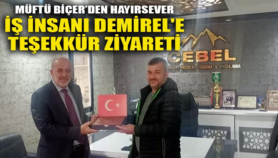 Müftü Biçer’den hayırsever iş insanı Demirel