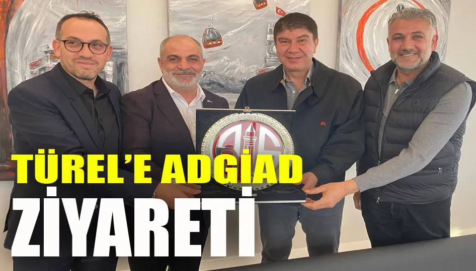 AK Parti MKYK Üyesi Menderes Türel’e ADGİAD Yönetiminden Ziyaret